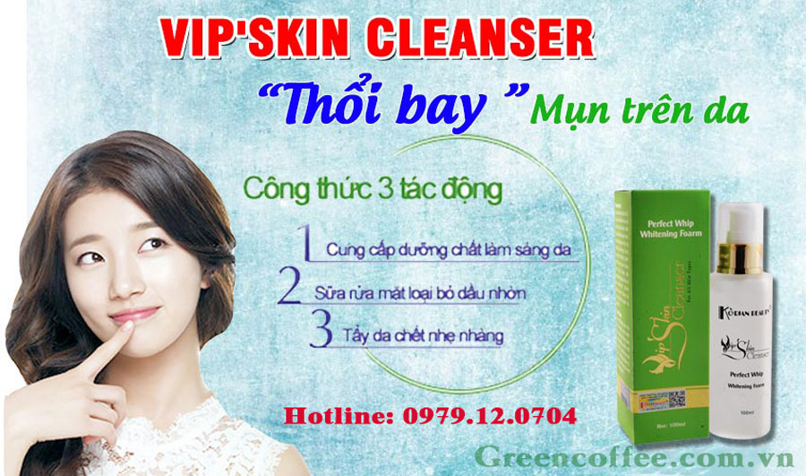 công dụng vip skin cleaner