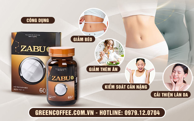 công dụng của viên uống giảm béo Zabu